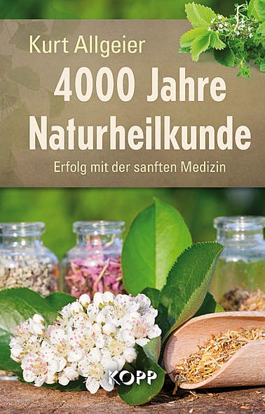4000 Jahre Naturheilkunde